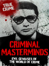 Criminal Masterminds (eBook): Evil Geniuses of the World of Crime